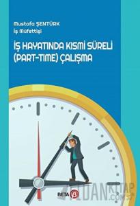 İş Hayatında Kısmi Süreli (Part-Time) Çalışma