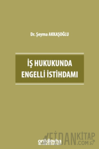 İş Hukukunda Engelli İstihdamı