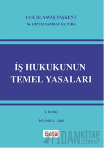 İş Hukukunun Temel Yasaları