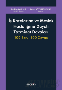 İş Kazalarına ve Meslek Hastalığına Dayalı Tazminat Davaları