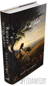 İs Kokan Zeytin Ağacı (Ciltli)