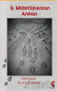 İş Müfettişlerinin Anıları