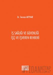 İş Sağlığı ve Güvenliği İşçi ve İşveren Rehberi