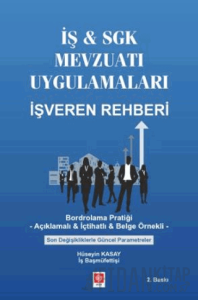 İş & Sgk Mevzuatı Uygulamaları İşveren Rehberi