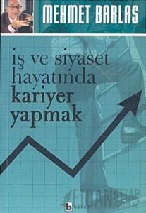 İş ve Siyaset Hayatında Kariyer Yapmak