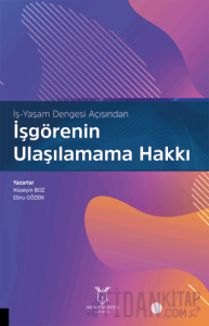 İş-Yaşam Dengesi Açısından İşgörenin Ulaşılamama Hakkı