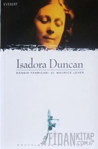 Isadora Duncan Dansın Tanrıçası