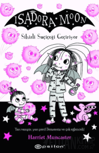 Isadora Moon Sihirli Suçiçeği Geçiriyor