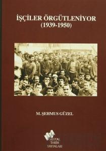 İşçiler Örgütleniyor