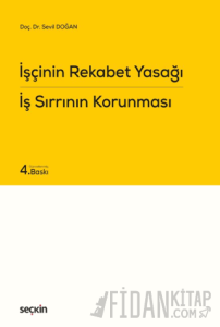 İşçinin Rekabet Yasağı İş Sırrının Korunması