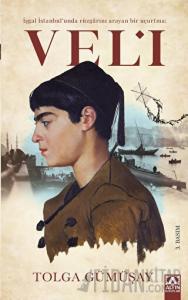 İşgal İstanbul'unda Rüzgarını Arayan Bir Uçurtma: Veli