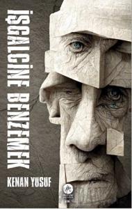 İşgalcine Benzemek