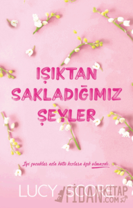 Işıktan Sakladığımız Şeyler