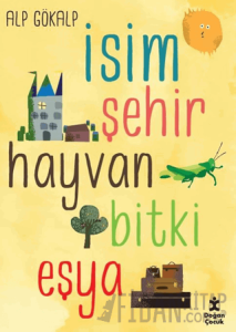 İsim Şehir Hayvan Bitki Eşya