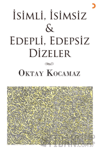 İsimli, İsimsiz & Edepli, Edepsiz Dizeler