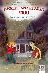 İskelet Anahtarın Sırrı: Şifre Avcıları Kulübü