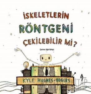 İskeletlerin Röntgeni Çekilebilir mi?