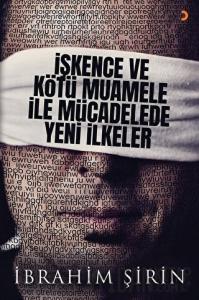 İşkence ve Kötü Muamele ile Mücadelede Yeni İlkeler