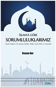 İslam’a Göre Sorumluluklarımız