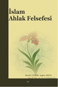 İslam Ahlak Felsefesi