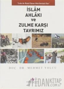 İslam Ahlakı ve Zulme Karşı Tavrımız