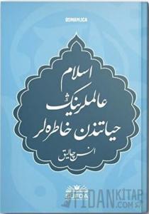 İslam Alimlerinin Hayatından Hatıralar (Osmanlıca)