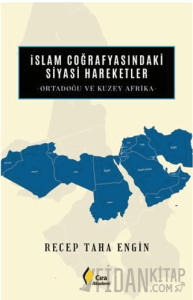 İslam Coğrafyasındaki Siyasi Hareketler