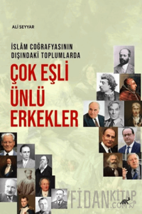 İslam Coğrafyasının Dışındaki Toplumlarda Çok Eşli Ünlü Erkekler