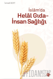 İslam’da Helal Gıda ve İnsan Sağlığı