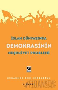 İslam Dünyasında Demokrasinin Meşruiyet Problemi