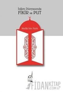 İslam Dünyasında Fikir ve Put