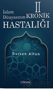 İslam Dünyasının Kronik 2 Hastalığı
