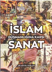 İslam Düşmanlığına Karşı Sanat (Ciltli)