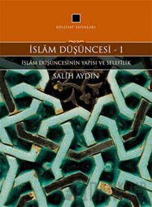 İslam Düşüncesi 1 - İslam Düşüncesinin Yapısı ve Selefilik