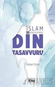 İslam Düşüncesinde Din Tasavvuru