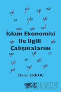 İslam Ekonomisi İle İlgili Çalışmalarım