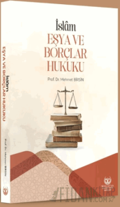 İslam Eşya ve Borçlar Hukuku