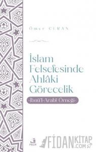İslam Felsefesinde Ahlaki Görecelik
