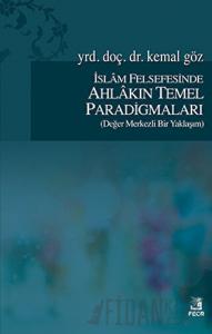 İslam Felsefesinde Ahlakın Temel Paradigmaları