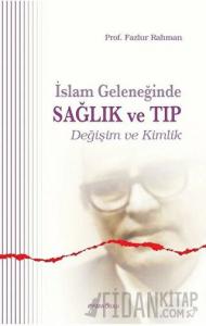 İslam Geleneğinde Sağlık ve Tıp