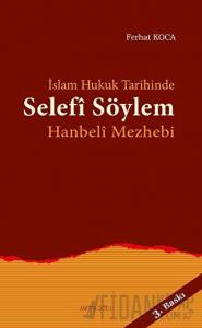 İslam Hukuk Tarihinde Selefi Söylem