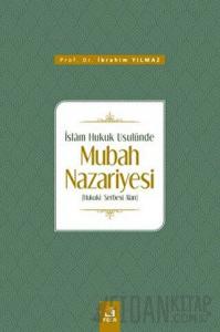 İslam Hukuk Usulünde Mubah Nazariyesi