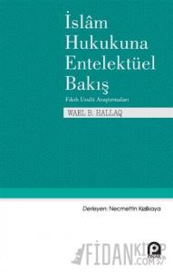 İslam Hukukuna Entelektüel Bakış