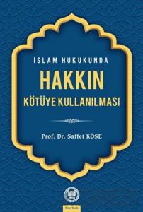 İslam Hukukunda Hakkın Kötüye Kullanılması