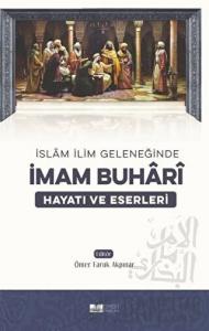 İslam İlim Geleneğinde İmam Buhari