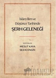 İslam İlim ve Düşünce Tarihinde Şerh Geleneği