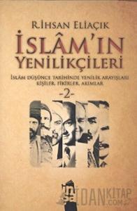 İslam’ın Yenilikçileri 2. Cilt