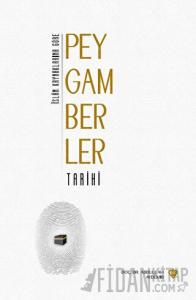 İslam Kaynaklarına Göre Peygamberler Tarihi