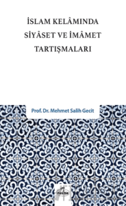 İslam Kelamında Siyaset ve İmamet Tartışmaları