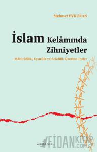 İslam Kelamında Zihniyetler